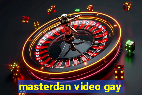 masterdan video gay